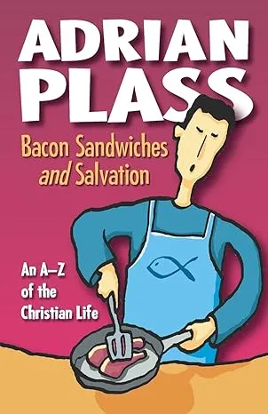 Bacon Sandwiches and Salvation